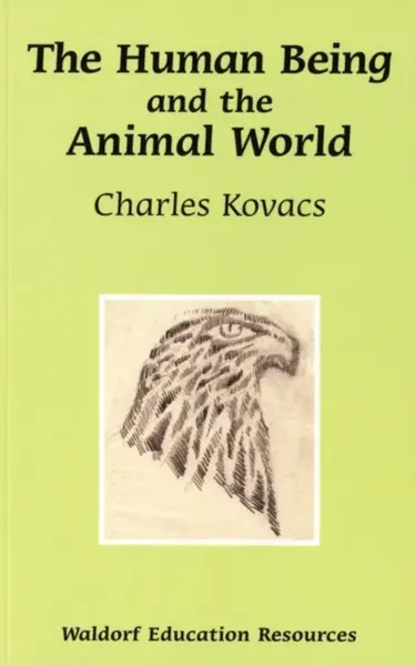 The Human Being and the Animal World - Charles Kovacs