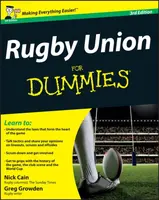 Rugby Union For Dummies, UK Edition - Greg Growden, Nick Cain
