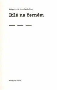 Bílé na černém - Ruben David Gon Gallego