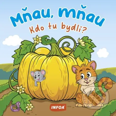 Kdo tu bydlí? Mňau, mňau - kniha z kategorie Naučné knihy