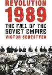 Revolution 1989 (The Fall of the Soviet Empire) - Victor Sebestyen - kniha z kategorie Historie