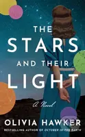 The Stars and Their Light (A Novel) - Olivia Hawker - kniha z kategorie Společenská beletrie