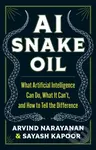 AI Snake Oil (What Artificial Intelligence Can Do, What It Can’t, and How to Tell the Difference) - kniha z kategorie Počítače a internet