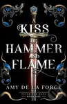 A Kiss of Hammer and Flame (The must-read, sizzling romantasy debut for fans of Throne of Glass) - kniha z kategorie Romantika