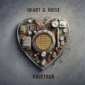 Povětroň – Heart & Noise