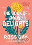 The Book of (More) Delights (Essays) - Ross Gay - kniha z kategorie Humanitní a společenské vědy