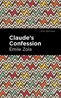 Claude's Confession - mile Zola - kniha z kategorie Společenská beletrie