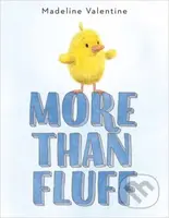 More Than Fluff - Madeline Valentine - kniha z kategorie Pro děti