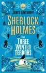 Sherlock Holmes & the Three Winter Terrors - James Lovegrove - kniha z kategorie Detektivky, thrillery a horory