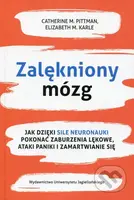 Zalękniony mózg (Jak dzięki sile neuronauki pokonać zaburzenia lękowe, ataki paniki i zamartwianie się) - kniha z kategorie Psychologie
