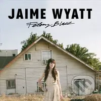 Jaime Wyatt:  Felony Blues - Jaime Wyatt