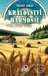 Království harmonie - Václav Jakeš