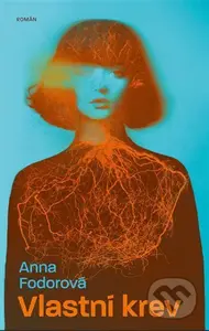 Vlastní krev - Anna Fodorová