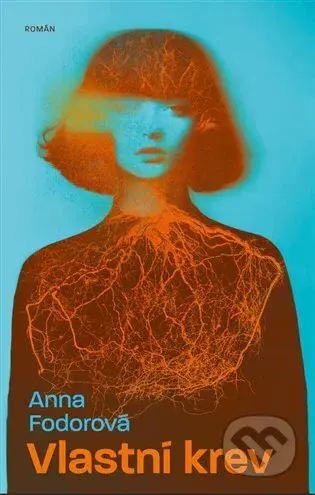 Vlastní krev - Anna Fodorová