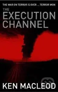 Execution Channel - Ken MacLeod - kniha z kategorie Sci-fi