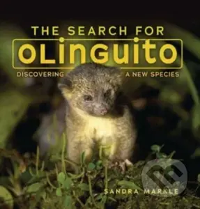 The Search for Olinguito (Discovering a New Species) - kniha z kategorie Pro děti