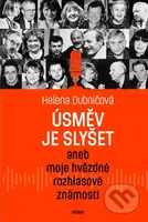 Úsměv je slyšet aneb moje hvězdné rozhlasové známosti - kniha z kategorie Životopisy