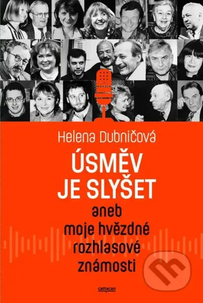 Úsměv je slyšet aneb moje hvězdné rozhlasové známosti - kniha z kategorie Životopisy