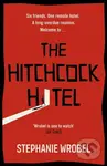The Hitchcock Hotel - Stephanie Wrobel - kniha z kategorie Detektivky, thrillery a horory