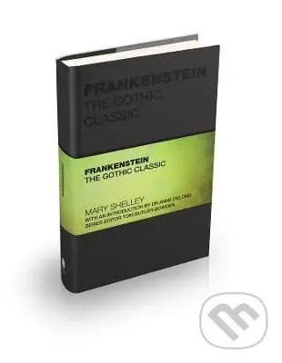 Frankenstein: The Gothic Classic - Mary Shelley