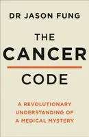 The Cancer Code - Dr Jason Fung