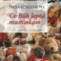 Co Bůh šeptá maminkám - Hana Pinknerová