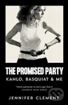 The Promised Party (Kahlo, Basquiat and Me) - Jennifer Clement - kniha z kategorie Autobiografie
