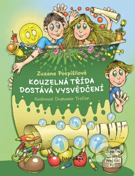Kouzelná třída dostává vysvědčení - Drahomír Trsťan, Zuzana Pospíšilová - kniha z kategorie Pro děti