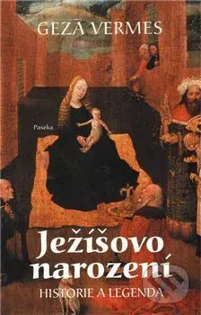 Ježíšovo narození (Historie a legenda) - Geza Vermes - kniha z kategorie Záhady a paranormální jevy