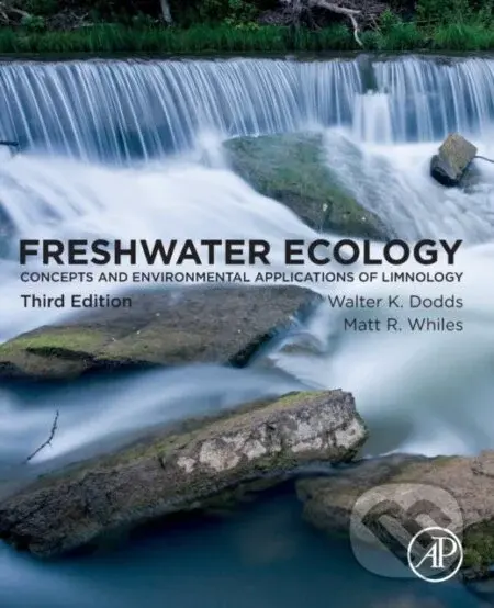 Freshwater Ecology (Concepts and Environmental Applications of Limnology) - kniha z kategorie Biologie