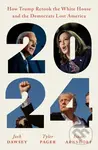 2024 (How Trump Retook the White House and the Democrats Lost America)