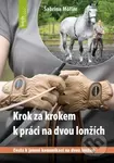 Krok za krokem k práci na dvou lonžích (Cesta k jemné komunikaci na dvou lonžích) - kniha z kategorie Chov koní