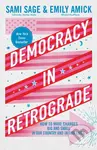 Democracy in Retrograde (How to Make Changes Big and Small in Our Country and in Our Lives) - kniha z kategorie Politologie a politika