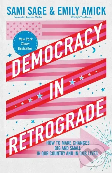 Democracy in Retrograde (How to Make Changes Big and Small in Our Country and in Our Lives) - kniha z kategorie Politologie a politika