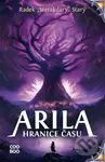 Arila: Hranice času - Radek Starý, František Sedláček (ilustrátor) - kniha z kategorie Pro děti
