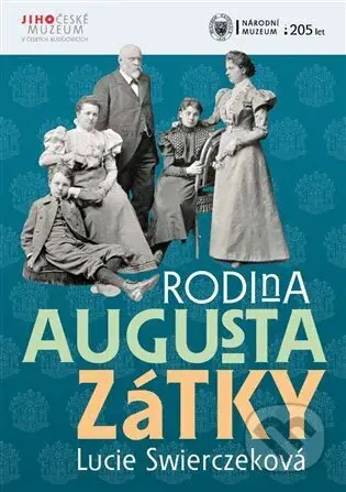Rodina Augusta Zátky - Lucie Swierczeková - kniha z kategorie Historie