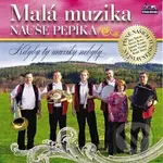 Malá muzika Nauše Pepíka: Kdyby ty muziky nebyly (CD)