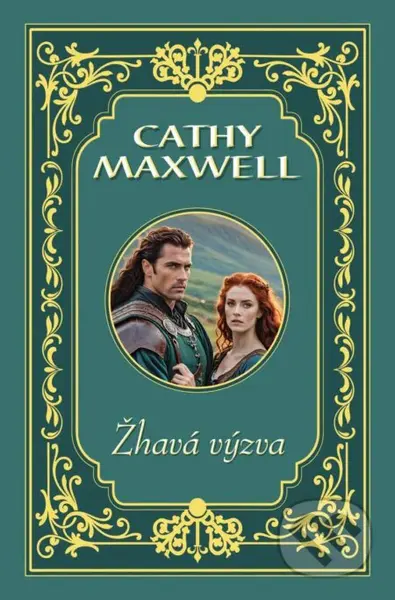 Žhavá výzva - Cathy Maxwell - kniha z kategorie Romantická