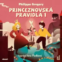 Princeznovská pravidla 1 - Philippa Gregory - audiokniha z kategorie Pro děti