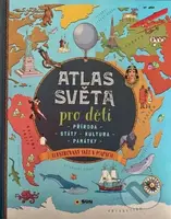 Atlas světa pro děti  - Příroda, Státy, Kultura, Památky - kniha z kategorie Encyklopedie