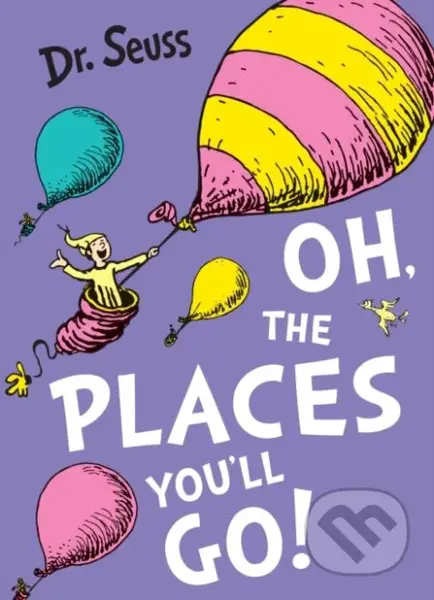 Oh, The Places You'll Go! - Dr. Seuss - kniha z kategorie Pro děti