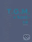 T.G.M. v kostce - Dagmar Hájková, Pavel Horák, Lukas Rous