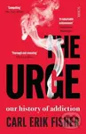 The Urge (our history of addiction) - Carl Erik Fisher - kniha z kategorie Humanitní a společenské vědy