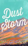 Dust Storm (A single-dad, cowboy western romance with reverse grumpy sunshine characters – your next favourite romance read) - kniha z kategorie…