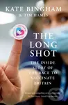 The Long Shot (The Inside Story of the Race to Vaccinate Britain) - kniha z kategorie Byznys a management