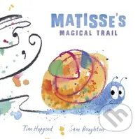 Reception/Primary 1: Matisse's Magical Trail - Tim Hopgood - kniha z kategorie Pro děti