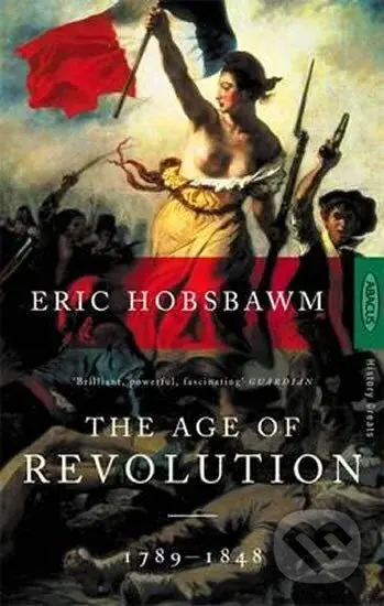 The Age of Revolution : 1789-1848 - Eric Hobsbawm - kniha z kategorie Historie