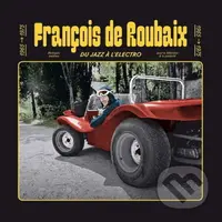 François de Roubaix:  Du Jazz à l´Électro 1965–1975 (yellow, 180gr) LP
