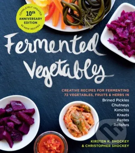 Fermented Vegetables, 10th Anniversary Edition…