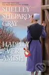 Happily Ever Amish - Shelley Shepard Gray